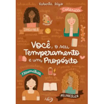 VOCÊ, O SEU TEMPERAMENTO E UM PROPÓSITO