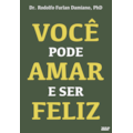 VOCÊ PODE AMAR E SER FELIZ