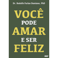 VOCÊ PODE AMAR E SER FELIZ