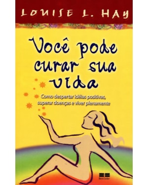 VOCÊ PODE CURAR SUA VIDA