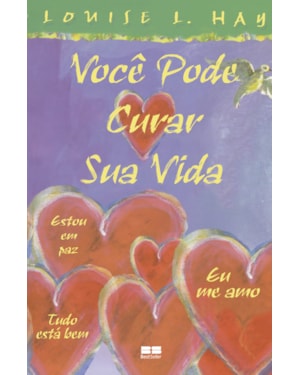 VOCÊ PODE CURAR SUA VIDA (EDIÇÃO ILUSTRADA)