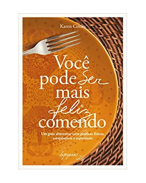 VOCÊ PODE SER MAIS FELIZ COMENDO