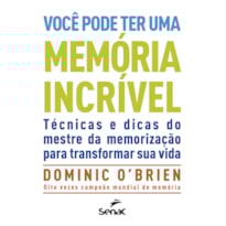 VOCÊ PODE TER UMA MEMÓRIA INCRÍVEL