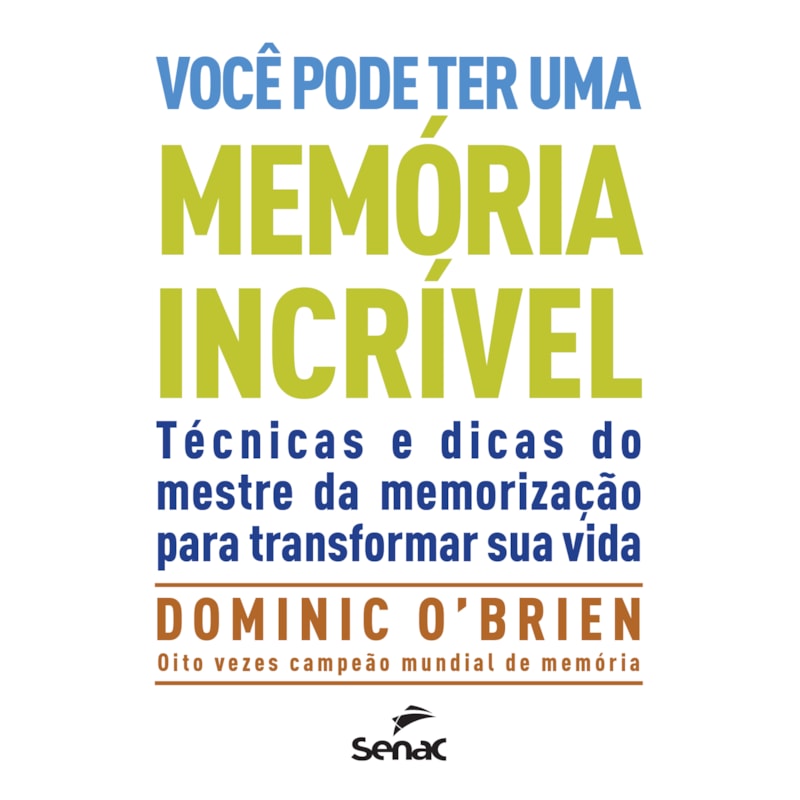 VOCÊ PODE TER UMA MEMÓRIA INCRÍVEL