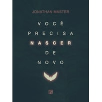VOCÊ PRECISA NASCER DE NOVO