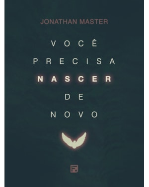 VOCÊ PRECISA NASCER DE NOVO