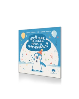 VOCÊ QUER IR À MINHA FESTA DE ANIVERSÁRIO?
