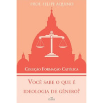 VOCÊ SABE O QUE É IDEOLOGIA DE GÊNERO - COLEÇÃO FORMACAO CATOLICA 3