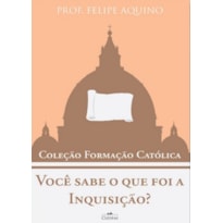 VOCÊ SABE O QUE FOI A INQUISIÇÃO? - COLEÇÃO FORMAÇÃO CATÓLICA 14