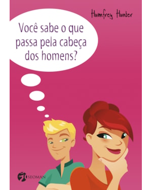 Você sabe o que passa pela cabeça dos homens?