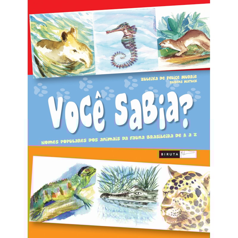 VOCÊ SABIA? NOMES POPULARES DOS ANIMAIS DA FAUNA BRASILEIRA DE A A Z