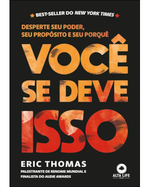 Você se deve isso: desperte seu poder, seu propósito e seu porquê
