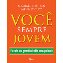 VOCÊ SEMPRE JOVEM: ESTENDA SUA GARANTIA DE VIDA COM QUALIDADE