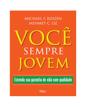 VOCÊ SEMPRE JOVEM: ESTENDA SUA GARANTIA DE VIDA COM QUALIDADE