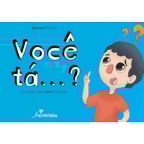 VOCÊ TÁ ...?