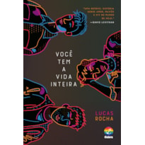 VOCÊ TEM A VIDA INTEIRA