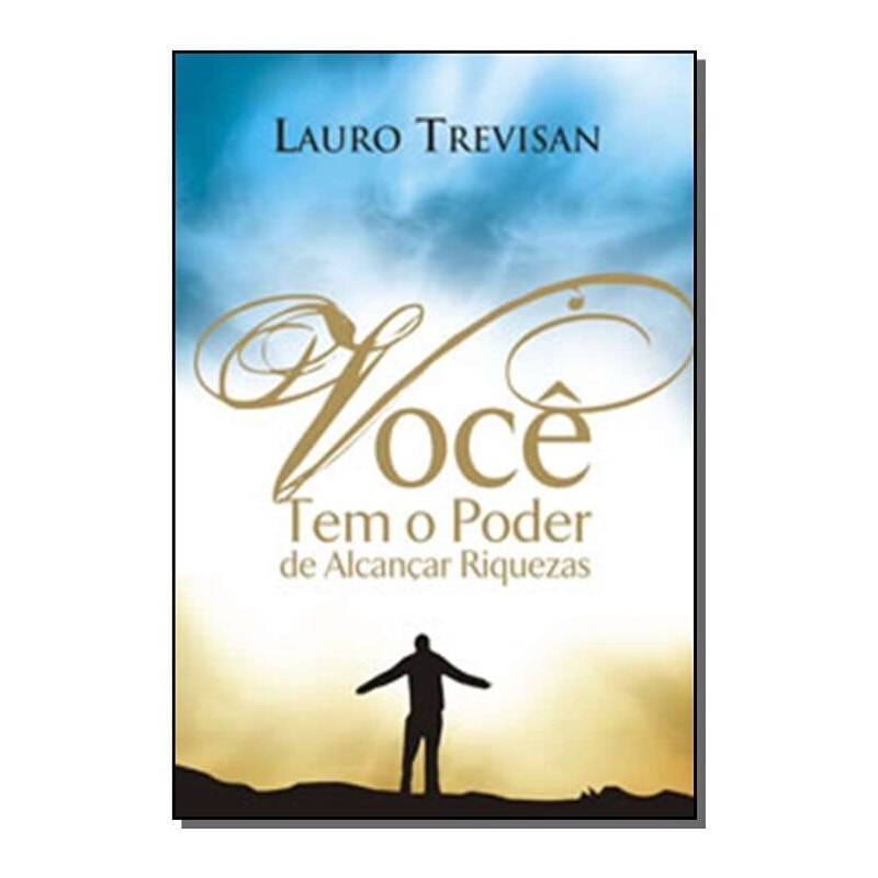 VOCE TEM O PODER DE ALCANCAR RIQUEZAS - 32