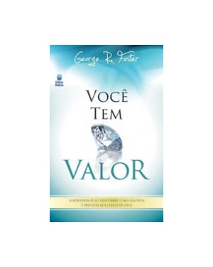 VOCÊ TEM VALOR
