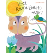 VOCÊ TOMOU BANHO HOJE?