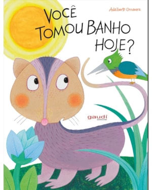 Você tomou banho hoje?