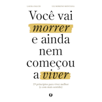 Você vai morrer e ainda nem começou a viver