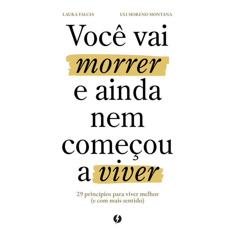 Você vai morrer e ainda nem começou a viver