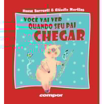 VOCÊ VAI VER QUANDO SEU PAI CHEGAR