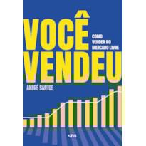 VOCÊ VENDEU: COMO VENDER NO MERCADO LIVRE