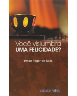 VOCE VISLUMBRA UMA FELICIDADE