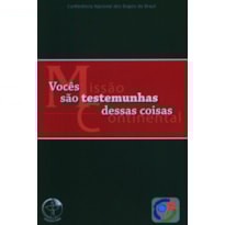 VOCES SAO TESTEMUNHAS DESSAS COISAS