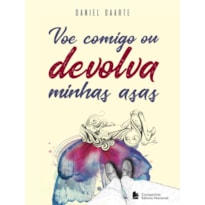VOE COMIGO OU DEVOLVA MINHAS ASAS