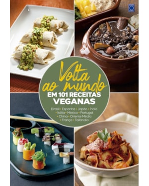 VOLTA AO MUNDO EM 101 RECEITAS VEGANAS