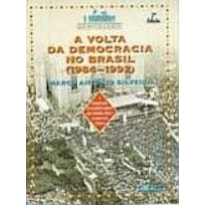 VOLTA DA DEMOCRACIA NO BRASIL (1984-1992), A