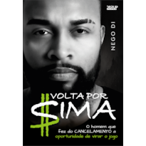 VOLTA POR CIMA: O HOMEM QUE FEZ DO CANCELAMENTO A OPORTUNIDADE DE VIRAR O JOGO