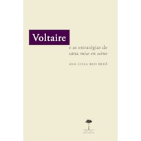 VOLTAIRE E AS ESTRATÉGIAS DE UMA MISE EN SCÈNE