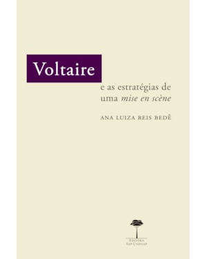 VOLTAIRE E AS ESTRATÉGIAS DE UMA MISE EN SCÈNE