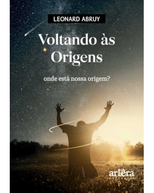 VOLTANDO ÀS ORIGENS: ONDE ESTÁ NOSSA ORIGEM?