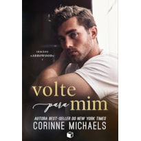 VOLTE PARA MIM (IRMÃOS ARROWOOD LIVRO 1)