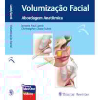 VOLUMIZAÇÃO FACIAL: ABORDAGEM ANATÔMICA