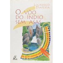 VOO DO INDIO SEM ASAS, O