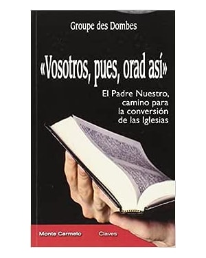 VOSOTROS PUES ORAD ASI - EL PADRE NUESTRO CAMINHO PARA LA CONVERSION - 1ª