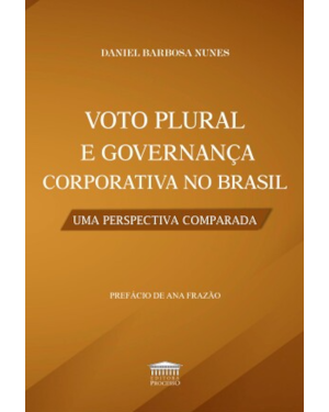Voto plural e governança corporativa no Brasil - Uma perspectiva comparada