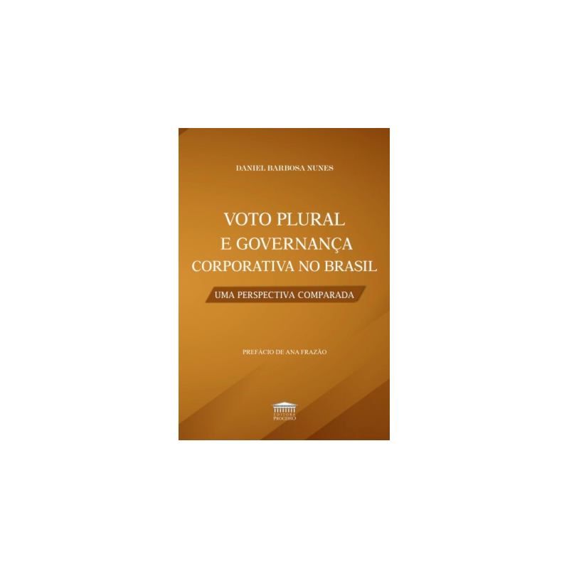 Voto plural e governança corporativa no Brasil - Uma perspectiva comparada