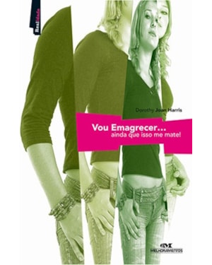 VOU EMAGRECER AINDA QUE ISSO ME MATE! - COL. REALIDADE - 1ª