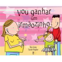 VOU GANHAR UM IRMÃOZINHO