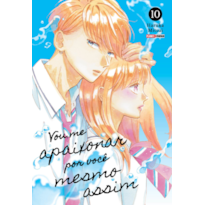 Vou me apaixonar por você mesmo assim 10