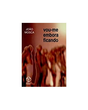 VOU ME EMBORA FICANDO - 1ª