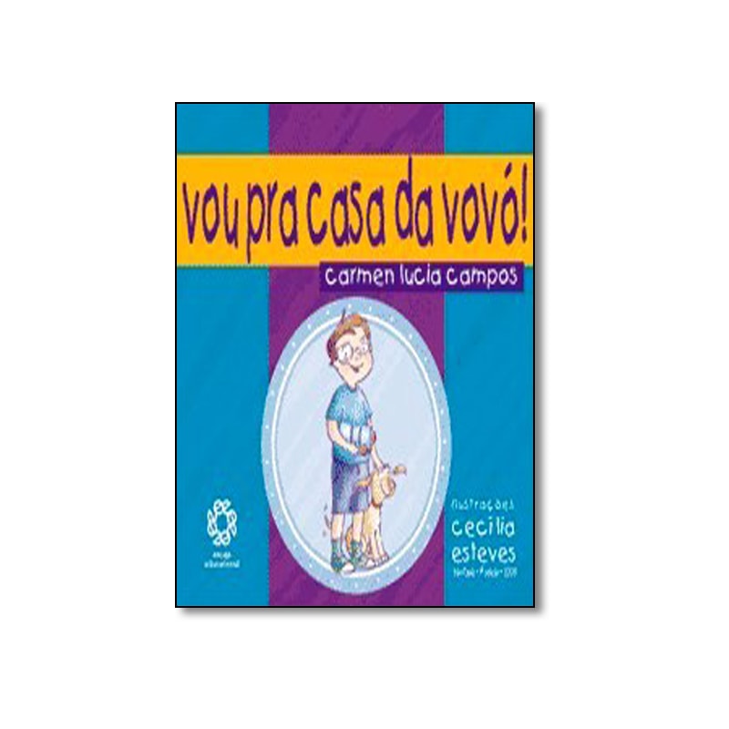 VOU PRA CASA DA VOVO! - COL. SINTO TUDO ISSO E MAIS UM POUCO - 1ª