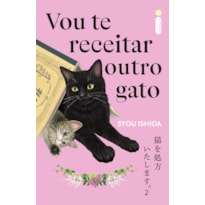VOU TE RECEITAR OUTRO GATO: VOU TE RECEITAR UM GATO
