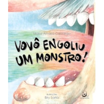 VOVÔ ENGOLIU UM MONSTRO!